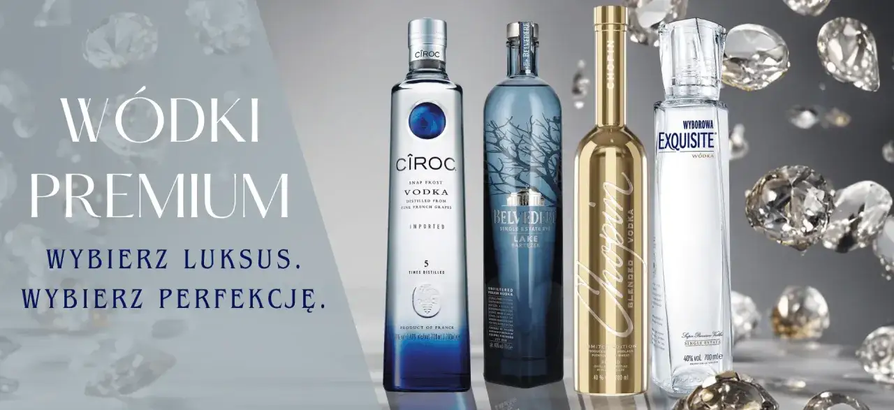 Drogie wódki czyste: Cîroc, Belvedere, Chopin i Wyborowa Exquisite. Wybierz luksus, wybierz perfekcję.